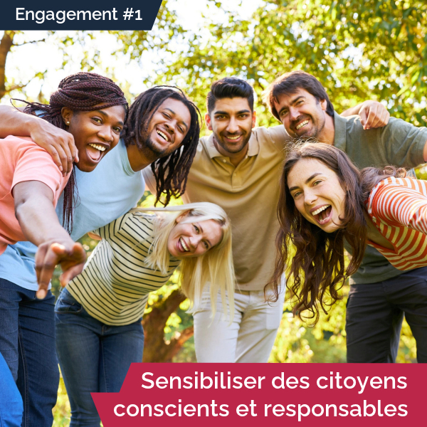 Sensibiliser des citoyens conscients et responsables