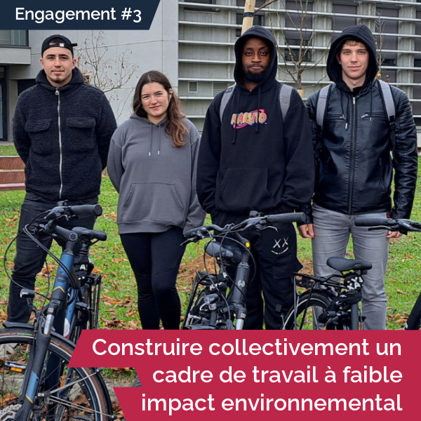 Engagement 3 - Construire collectivement un cadre de travail à faible impact environnemental